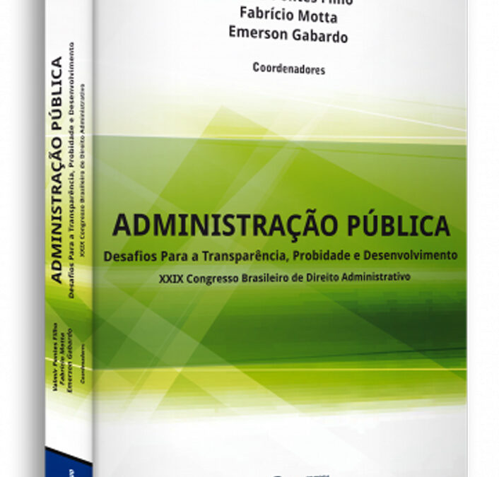 ADMINISTRAÇÃO PÚBLICA: DESAFIOS PARA A TRANSPARÊNCIA, PROBIDADE E DESENVOLVIMENTO