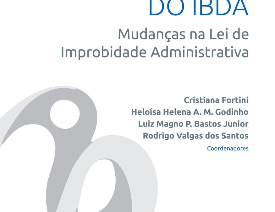 COMENTÁRIOS AOS ENUNCIADOS DO IBDA: MUDANÇAS NA LEI DE IMPROBIDADE ADMINISTRATIVA