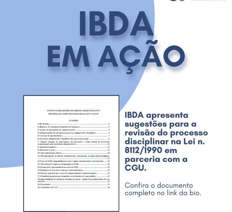 IBDA apresenta sugestões para revisão do processo administrativo disciplinar da Lei n.8112/1990 em parceria com a CGU