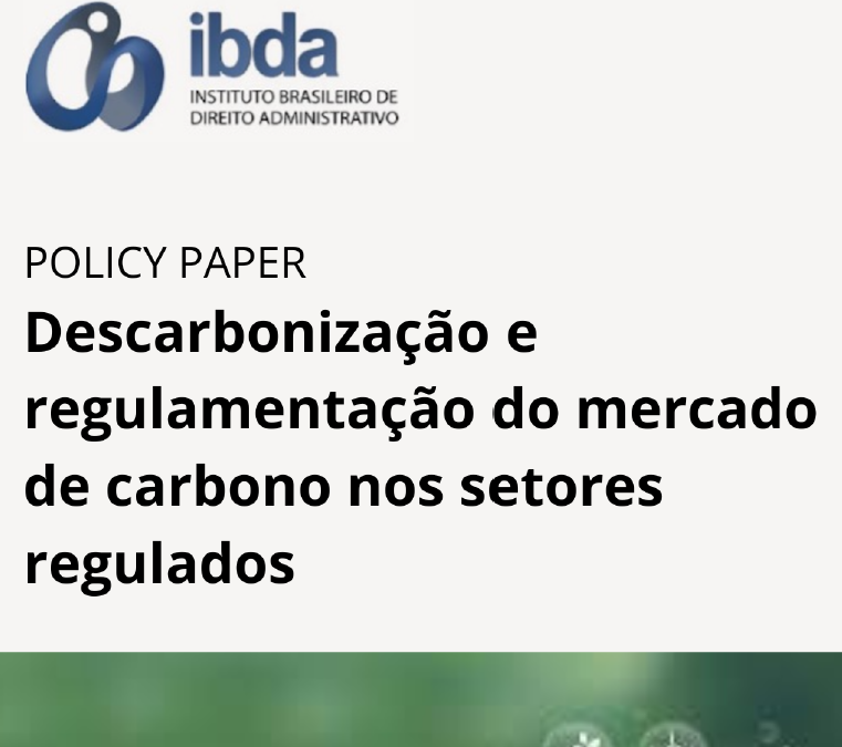 Comissão de Estudos sobre Direito Regulatório produz Policy paper “Descarbonização e regulamentação do mercado de carbono nos setores regulados”