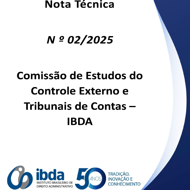 Comissão de Estudos sobre Controle Externo e Tribunais de Contas do IBDA publica Nota Técnica sobre a viabilidade jurídico-constitucional de uma Lei Nacional de Processo de Controle Externo.